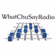 WhatChuSayRadio logo