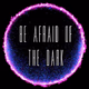 Be Afraid of the Dark logo